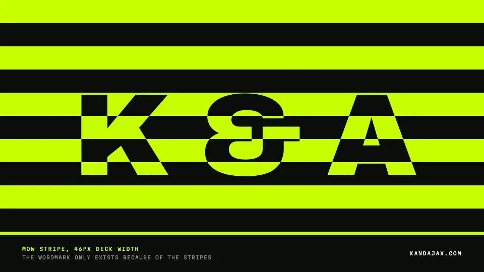 The K & A wordmark cut out of full-bleed mow stripes